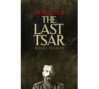 Michael Paterson Nicholas II, The Last Tsar (Tascabile)