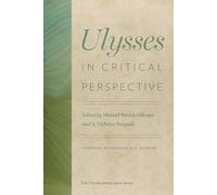 Michael Patrick Gillespie Ulysses in Critical Perspective (Tascabile)