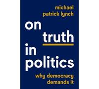 Michael Patrick Lynch On Truth in Politics (Copertina rigida)