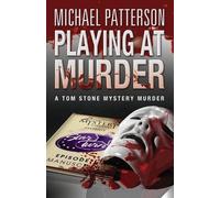 Michael Patterson Playing at Murder (Tascabile) Tom Stone Mystery Murder
