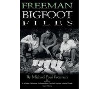 Michael Paul Freeman Freeman Bigfoot Files (Copertina rigida)