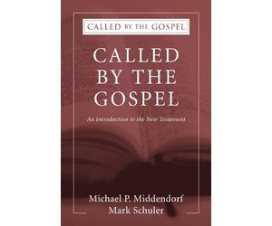 Michael Paul Middendorf Mark Schuler Called by the Gospel (Copertina rigida)