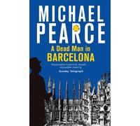 Michael Pearce A Dead Man in Barcelona (Tascabile)