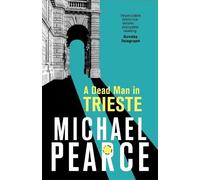 Michael Pearce A Dead Man in Trieste (Tascabile)