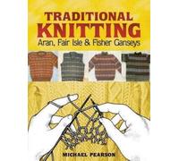 Michael Pearson Michael Pearson's Traditional Knitting (Tascabile)