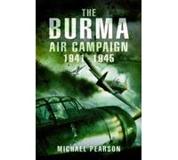 Michael Pearson The Burma Air Campaign 1941-1945 (Tascabile)