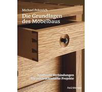 Michael Pekovic Die Grundlagen des Möbelbaus: Kraftvolle Verb (Copertina rigida)