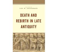 Michael Peppard Death and Rebirth in Late Antiquity (Copertina rigida)