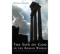 Michael Peppard The Son of God in the Roman World (Tascabile)