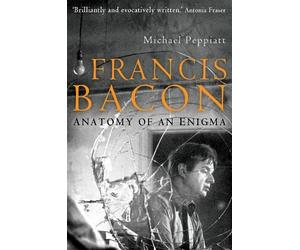 Michael Peppiatt Francis Bacon (Tascabile)
