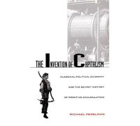 Michael Perelman The Invention of Capitalism (Tascabile)