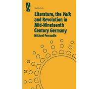 Michael Perraud Literature, the 'Volk' and the Revolution in (Copertina rigida)
