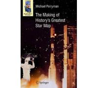 Michael Perryman The Making of History's Greatest Star Map (Tascabile)