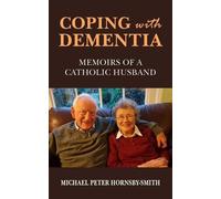 Michael Peter Hornsby-Smith Coping with Dementia (Tascabile)
