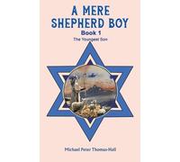 Michael Peter Thomas-Hall A Mere Shepherd Boy - Book 1 (Tascabile)