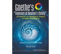 Michael Petry M Goethe's "Exposure Of Newton's Theory": A Polemic On (Tascabile)