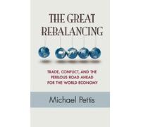 Michael Pettis The Great Rebalancing (Copertina rigida)