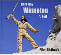 Michael Petzel Karl May. Winnetou 1. Teil: Film-Bildbuch (Tascabile)