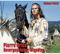 Michael Petzel Pierre Brice - Unvergesslicher Winnetou: Bilde (Copertina rigida)