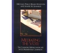 Michael Pfau Brian J. Houston Shane M. Semml Mediating the Vo (Copertina rigida)