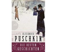 Michael Pfeiffer Alexander Pu Alexander Puschkin - Die besten Gesch (Tascabile)