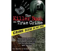 Michael Philbin Tom Philbin The Killer Book of True Crime (Tascabile)