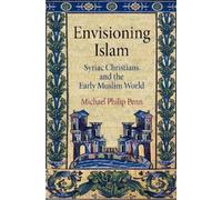 Michael Philip Penn Envisioning Islam (Copertina rigida)