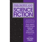Michael Phillips Philosophy and Science Fiction (Tascabile)