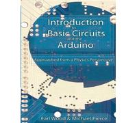 Michael Pierce Earl Wo Introduction to Basic Circuits and the Ardui (Tascabile)