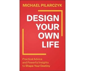 Michael Pilarczyk Design Your Own Life (Copertina rigida) (PRESALE 31/03/2026)