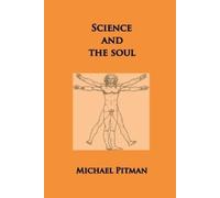 Michael Pitman Science and the Soul (Tascabile) Cosmic Connections