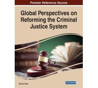 Michael Pittaro Global Perspectives on Reforming the Criminal Justic (Tascabile)