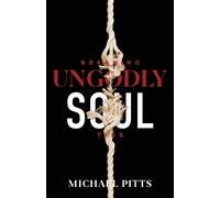Michael Pitts Breaking Ungodly Soul Ties (Tascabile)