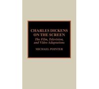 Michael Pointer Charles Dickens on the Screen (Copertina rigida)