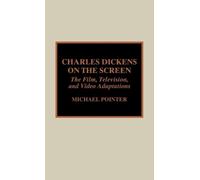 Michael Pointer Charles Dickens on the Screen (Copertina rigida)