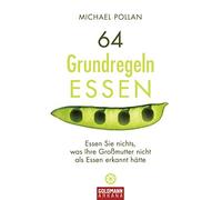 Michael Pollan 64 Grundregeln ESSEN: Essen Sie nichts, was ihre Gro (Tascabile)