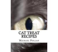 Michael Pollan Cat Treat Recipes (Tascabile)