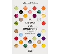 Michael Pollan El dilema del omnívoro: En busca de la comida perfect (Tascabile)