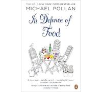 Michael Pollan In Defence of Food (Tascabile)