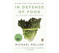 In Defense of Food: An Eater's Manifesto