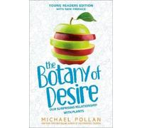Michael Pollan The Botany of Desire Young Readers Edition (Tascabile)