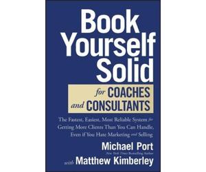 Michael Port Matthew Book Yourself Solid for Coaches and Co (Copertina rigida)