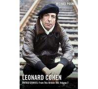 Michael Posner Leonard Cohen, Untold Stories: From This Broke (Copertina rigida)