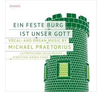 Michael Praetor Vocal and Organ Music By Michael Praetorius: Ein Feste Burg (CD)