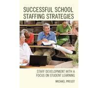 Michael Pregot Successful School Staffing Strategies (Tascabile)