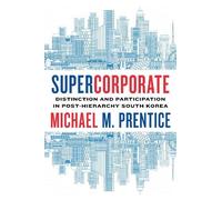 Michael Prentice Supercorporate (Copertina rigida) Culture and Economic Life