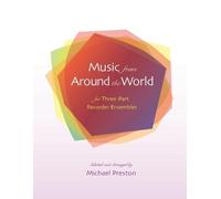 Michael Preston Music from Around the World for Recorders (Tascabile)