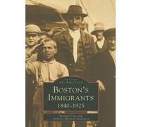Michael Price Anthony Mitchell Samma Boston's Immigrants, Massachuse (Tascabile)
