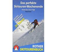 Michael Pröttel Das perfekte Skitouren-Wochenende: Touren für 2 bis (Tascabile)