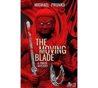 Michael Pronko The Moving Blade (Tascabile) Detective Hiroshi
